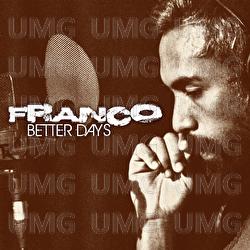 Better Days - Franco