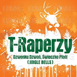 Dzwonku Dzwoń, Świeczko Płoń! (Jingle Bells) - T-Raperzy