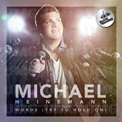 Words (Try To Hold On) - Michael Heinemann