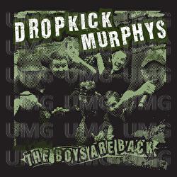 The Boys Are Back - Dropkick Murphys