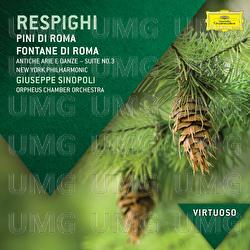 Respighi: Pini di Roma; Fontane di Roma; Gli Uccelli