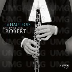 Le hautbois du Pasteur Robert - Jean-Christophe Robert