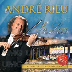 In Love With Maastricht - A Tribute To My Hometown - André Rieu