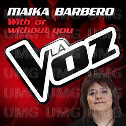 With Or Without You - Maika Barbero