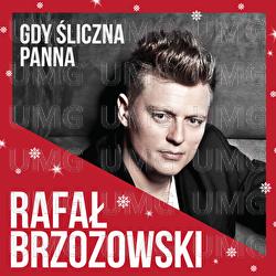 Gdy Śliczna Panna - Rafał Brzozowski