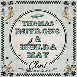 Clint (Silence On Tourne) - Thomas Dutronc, Imelda May