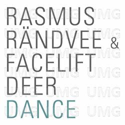Dance - Rasmus R&auml;ndvee, Facelift Deer