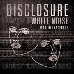 White Noise - Disclosure, AlunaGeorge