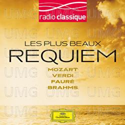 Les plus beaux Requiem: Mozart, Verdi, Fauré, Brahms - Various Artists