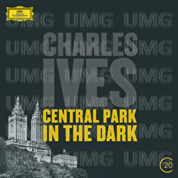 Ives: Central Park In The Dark - New York Philharmonic, Leonard Bernstein