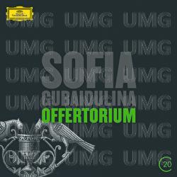 Gubaidulina: Offertorium