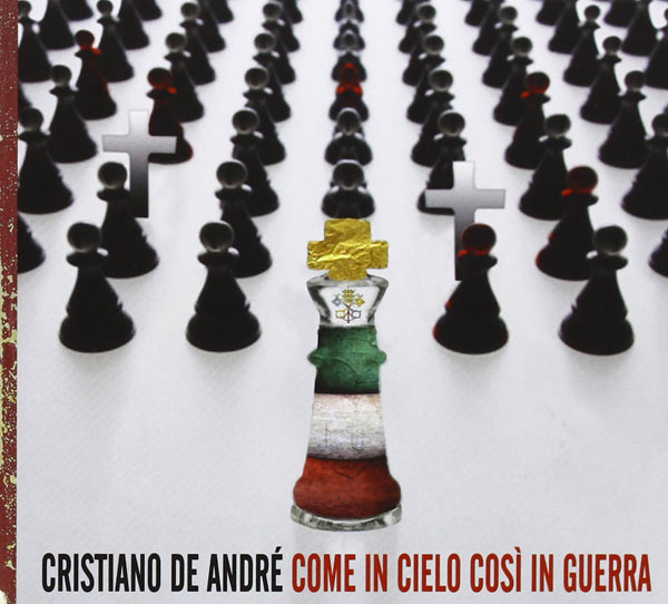 Come In Cielo Cos&igrave; In Guerra - Cristiano De Andr&eacute;