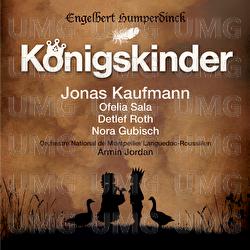 Humperdinck : Königskinder - Armin Jordan, Orchestre National De Montpellier - L.R., Sigvards Klava