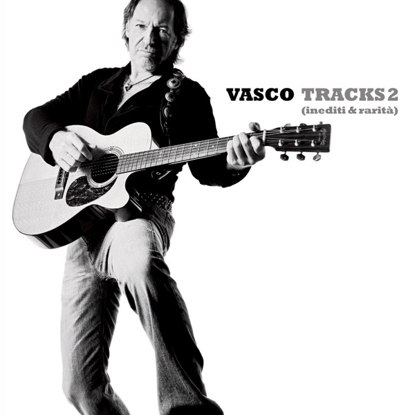 Tracks 2 (Inediti & Rarità) - Vasco Rossi