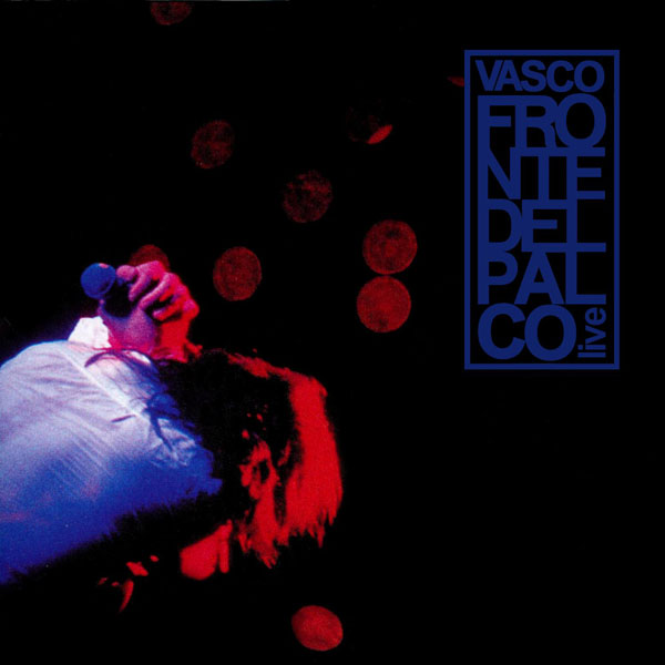 Fronte Del Palco: Live - Vasco Rossi