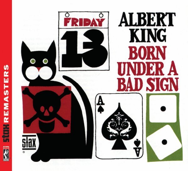 Born Under A Bad Sign [Stax Remasters] - Albert King