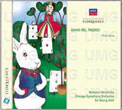 David Del Tredici: Final Alice - Barbara Hendricks, Chicago Symphony Orchestra, Sir Georg Solti