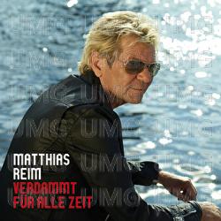 Verdammt f&uuml;r alle Zeit - Matthias Reim