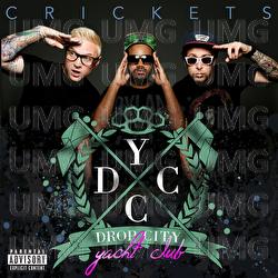 Crickets - Drop City Yacht Club