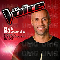 Have A Little Faith In Me - Rob Edwards