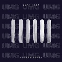 Don&rsquo;t Try - Zebra Dots
