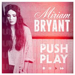 Push Play - Miriam Bryant