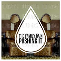 Pushing It EP - The Family Rain