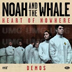 Heart Of Nowhere Demos EP - Noah And The Whale
