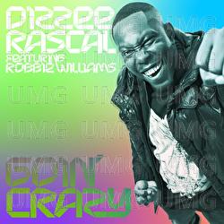 Goin' Crazy - Dizzee Rascal, Robbie Williams