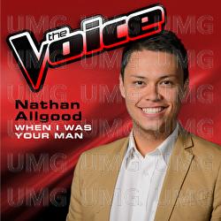 When I Was Your Man - Nathan Allgood