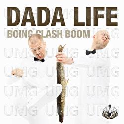 Boing Clash Boom - Dada Life
