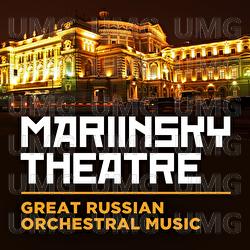 Mariinsky Theatre: Great Russian Orchestral Music - Various Artists