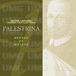 Palestrina - Messes et Motets - Michel Lapl&eacute;nie, Ensemble La Fenice, Ensemble Vocal Sagittarius