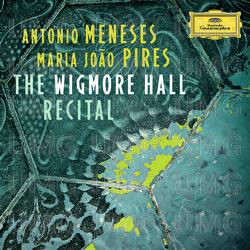 The Wigmore Hall Recital - Antonio Meneses, Maria João Pires