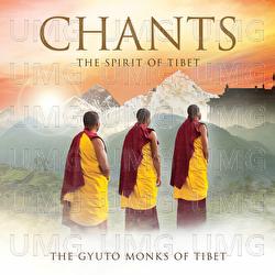Chants - The Spirit Of Tibet - The Gyuto Monks Of Tibet
