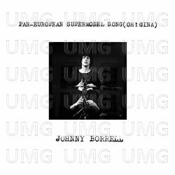 Pan-European Supermodel Song (Oh! Gina) - Johnny Borrell