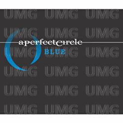 Blue - A Perfect Circle