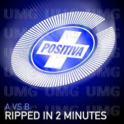 Ripped In 2 Minutes - A Vs B