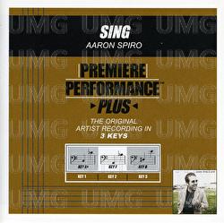 Premiere Performance Plus: Sing - Aaron Spiro
