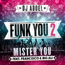 Funk You 2 - DJ Abdel, Mister You, Francisco