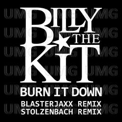Burn It Down - Billy The Kit, Duvall
