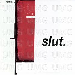 Welcome 2 - Slut