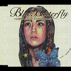 Blue Butterfly -Can't Stop Lovin' You- - Maki Takamiya