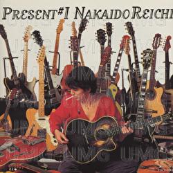 Present #1 - Reichi Nakaido