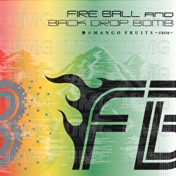 Nadeshiko Mango Fruits -FBDB- - Fire Ball, Back Drop Bomb