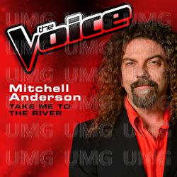 Take Me To The River - Mitchell Anderson
