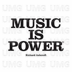 Music Is Power - Richard Ashcroft
