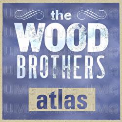 Atlas - The Wood Brothers