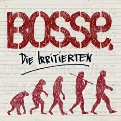 Die Irritierten - Bosse