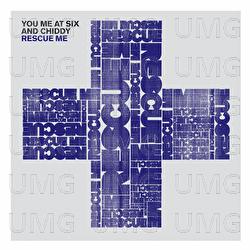 Rescue Me - You Me At Six, Chiddy